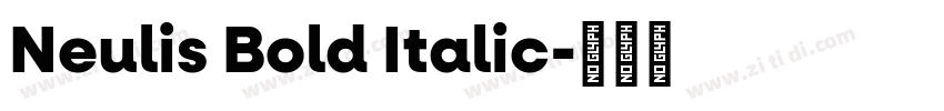 Neulis Bold Italic字体转换